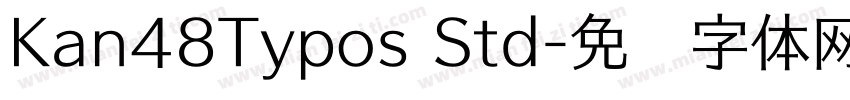 Kan48Typos Std字体转换